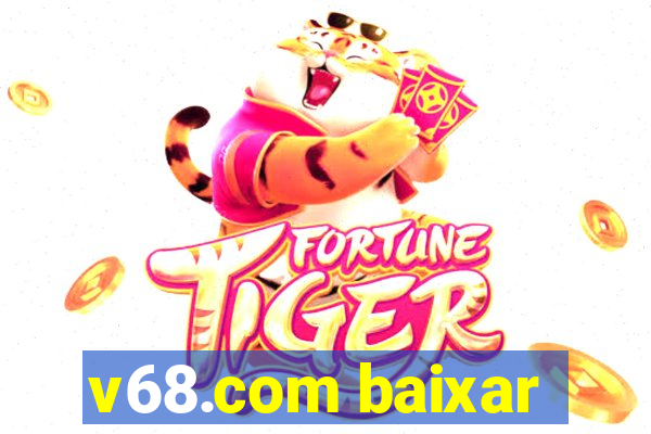 v68.com baixar